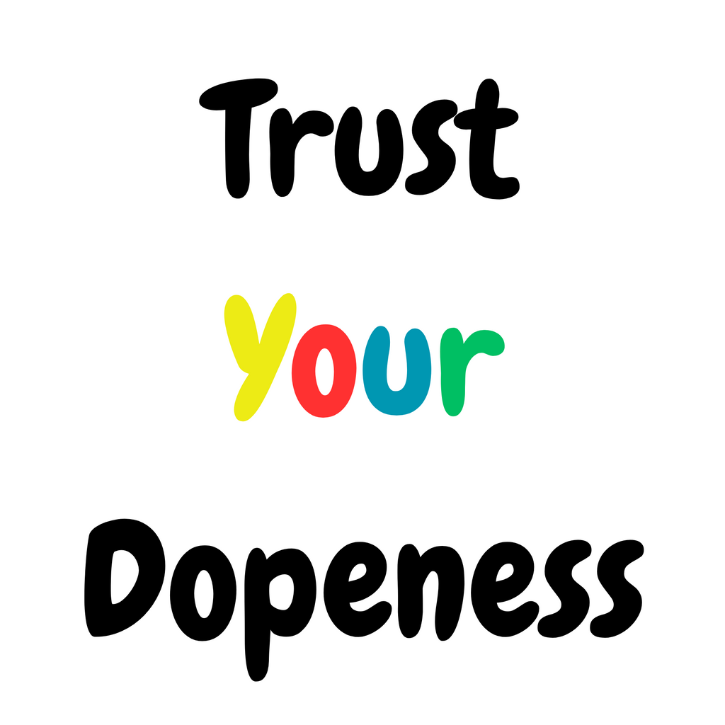 Jutebeutel mit Spruch Trust your Dopeness